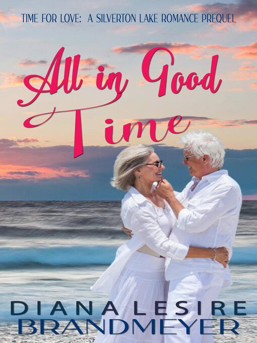 Title details for All in Good Time by Diana Lesire Brandmeyer - Wait list